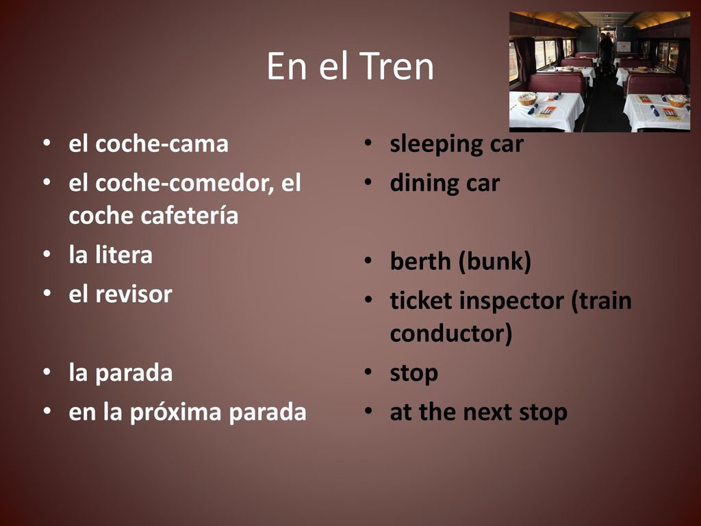 En el Tren el coche-cama el coche-comedor, el coche cafetería