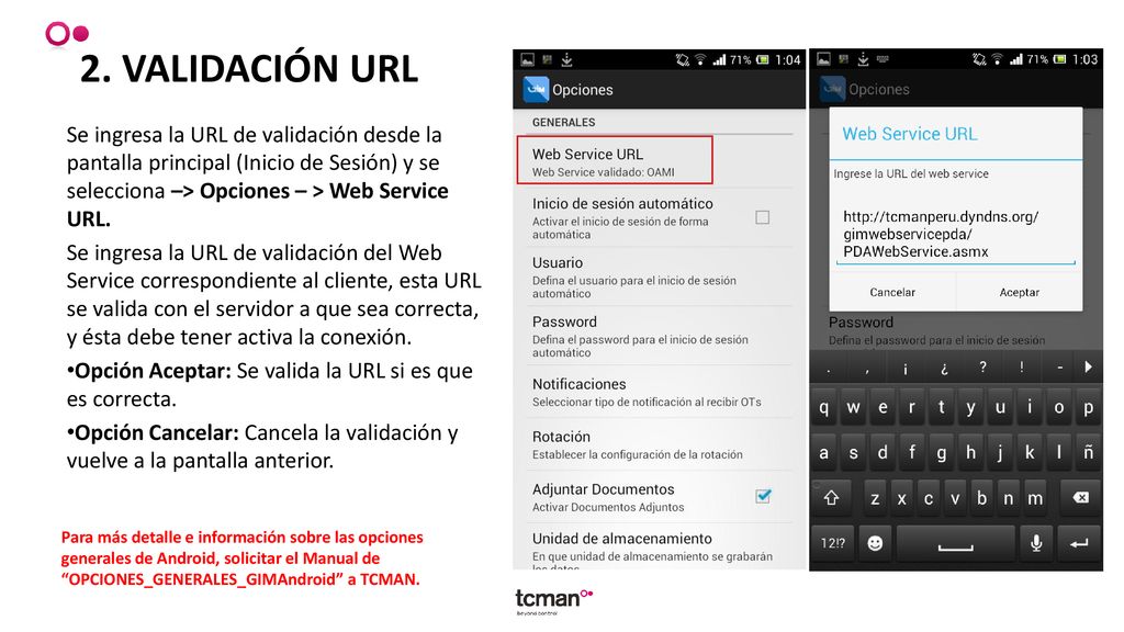 2. VALIDACIÓN URL Se ingresa la URL de validación desde la pantalla principal (Inicio de Sesión) y se selecciona –> Opciones – > Web Service URL.