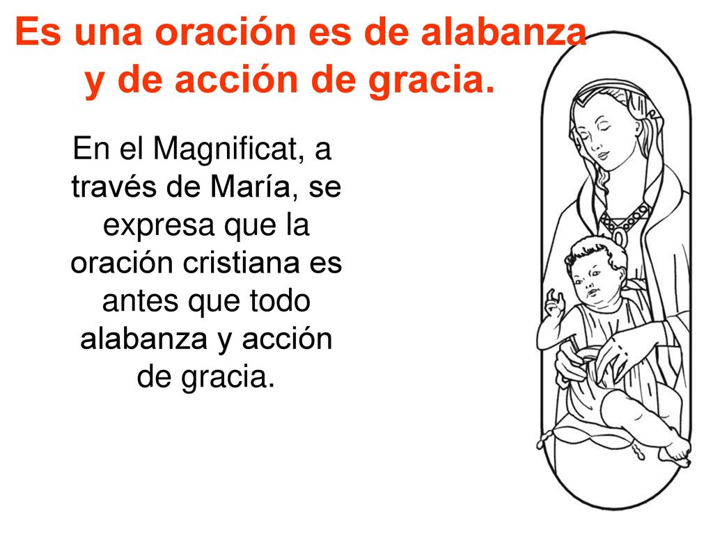 Es una oración es de alabanza y de acción de gracia.