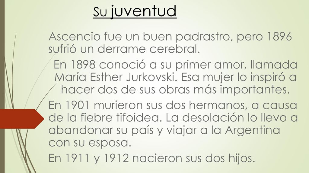 Su juventud Ascencio fue un buen padrastro, pero 1896 sufrió un derrame cerebral.