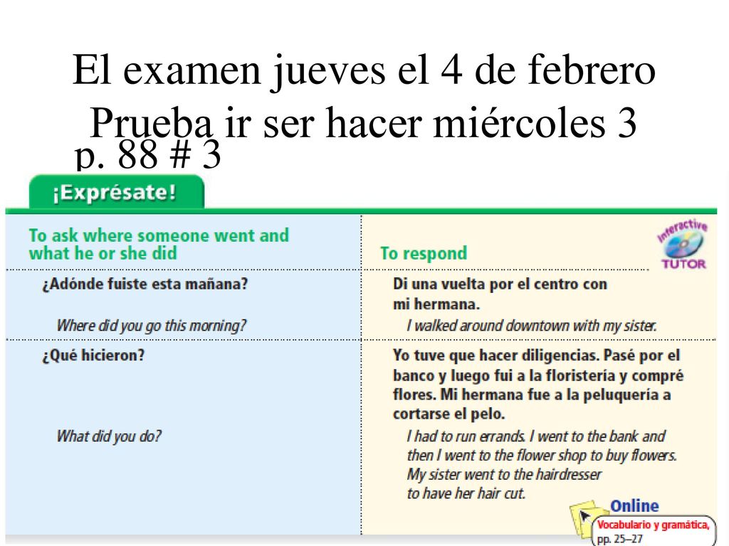 El examen jueves el 4 de febrero Prueba ir ser hacer miércoles 3