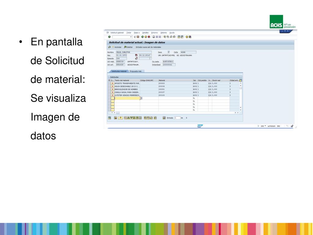 En pantalla de Solicitud de material: Se visualiza Imagen de datos