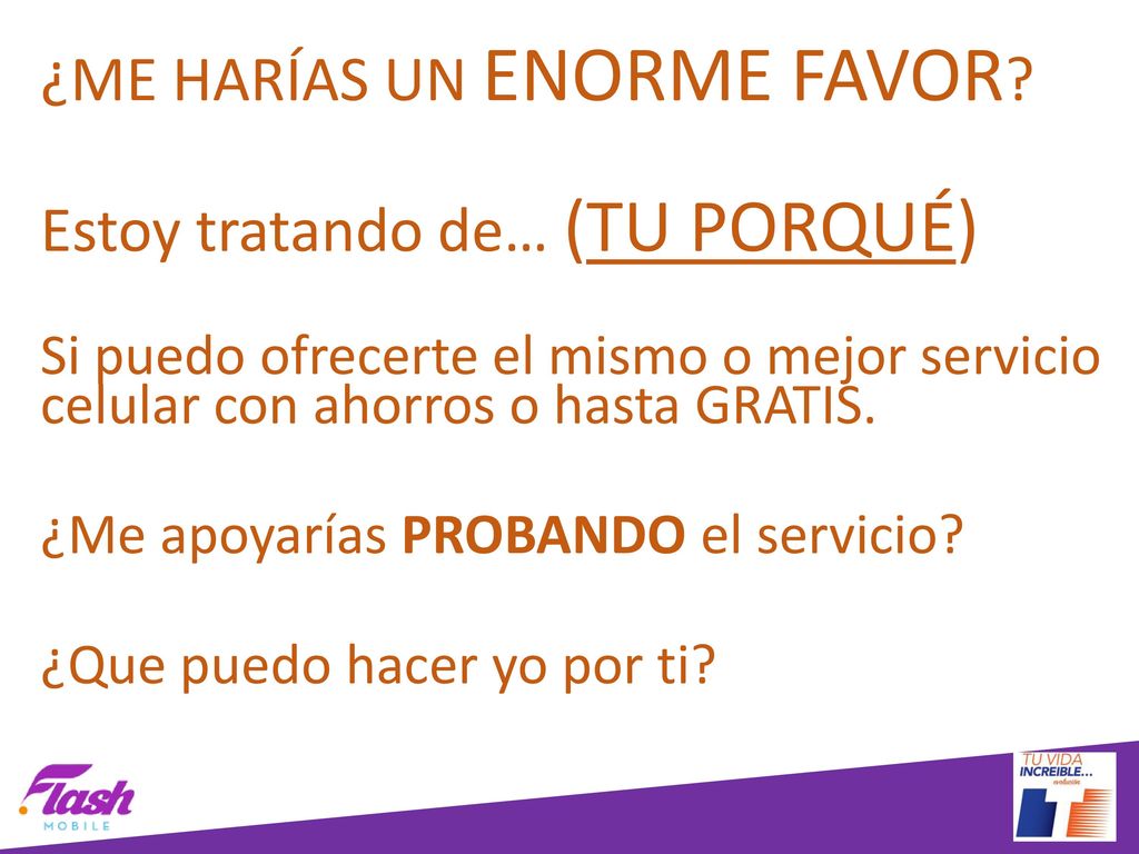 ¿ME HARÍAS UN ENORME FAVOR Estoy tratando de… (TU PORQUÉ)
