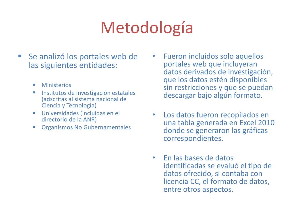 Metodología Se analizó los portales web de las siguientes entidades: