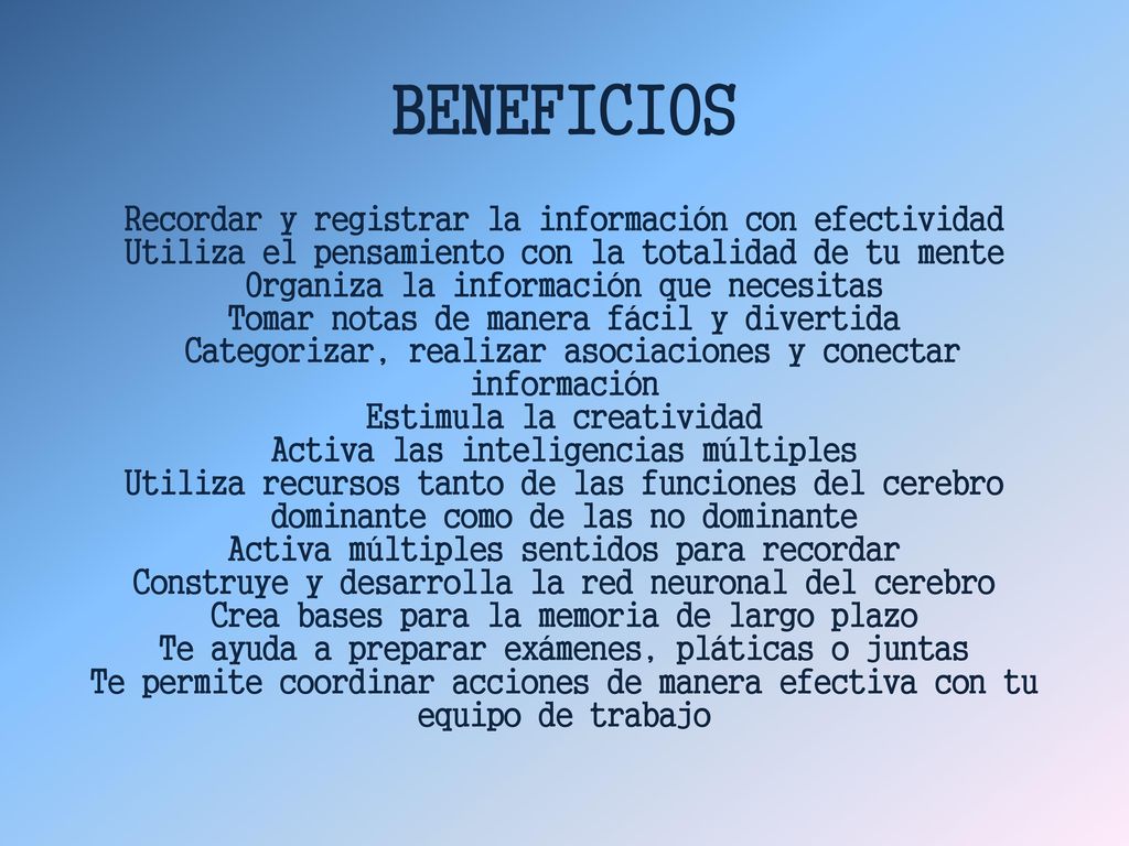 BENEFICIOS Recordar y registrar la información con efectividad