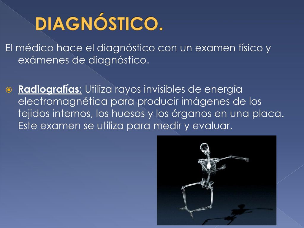 DIAGNÓSTICO. El médico hace el diagnóstico con un examen físico y exámenes de diagnóstico.