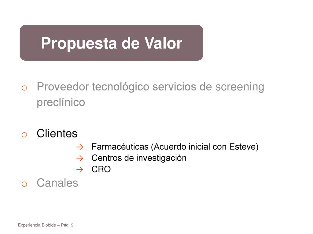 Propuesta de Valor Proveedor tecnológico servicios de screening preclínico. Clientes. Farmacéuticas (Acuerdo inicial con Esteve)