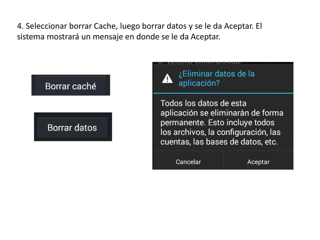 4. Seleccionar borrar Cache, luego borrar datos y se le da Aceptar