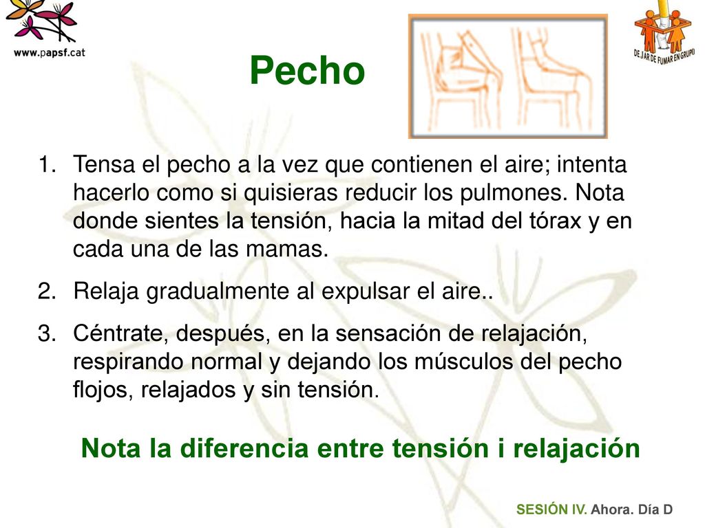 Tensa el pecho a la vez que contienen el aire; intenta hacerlo como si quisieras reducir los pulmones. Nota donde sientes la tensión, hacia la mitad del tórax y en cada una de las mamas.