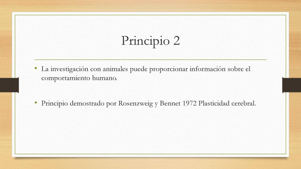 Principio 2 La investigación con animales puede proporcionar información sobre el comportamiento humano.
