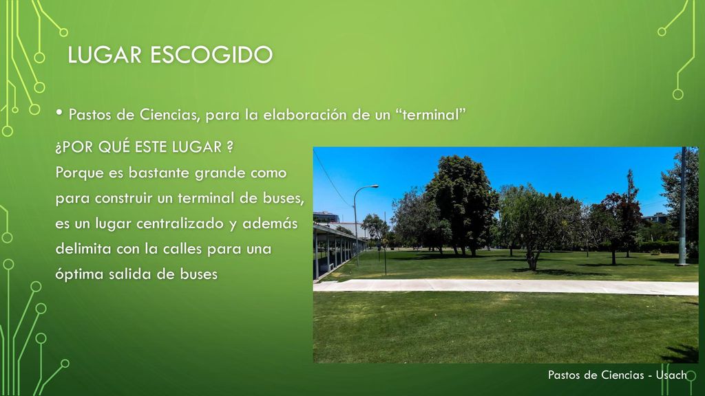 Lugar escogido Pastos de Ciencias, para la elaboración de un terminal ¿POR QUÉ ESTE LUGAR Porque es bastante grande como.