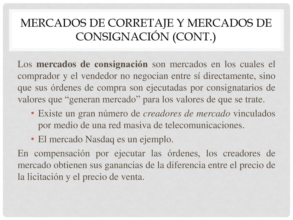 Mercados de corretaje y mercados de consignación (cont.)