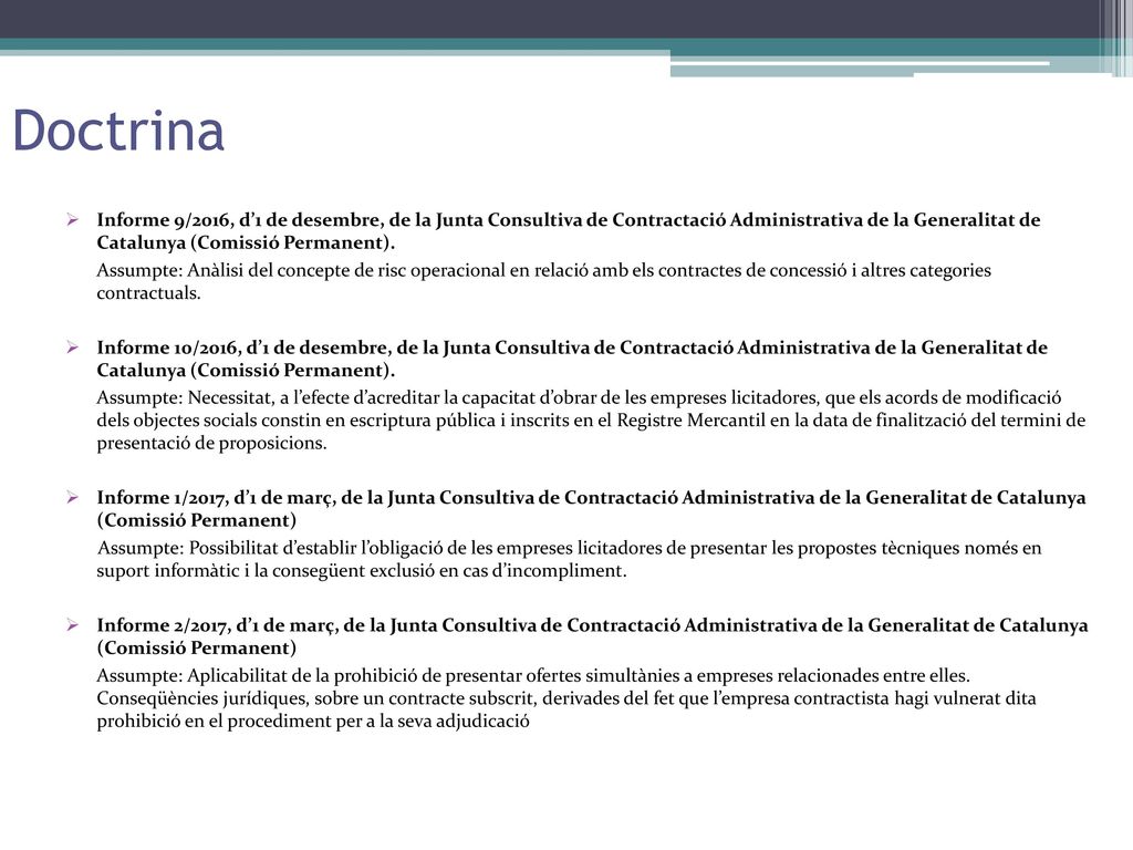 Doctrina Informe 9/2016, d’1 de desembre, de la Junta Consultiva de Contractació Administrativa de la Generalitat de Catalunya (Comissió Permanent).