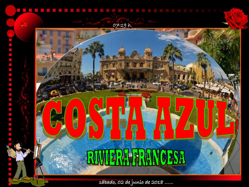 07:19 h. COSTA AZUL RIVIERA FRANCESA sábado, 02 de junio de 2018 ……