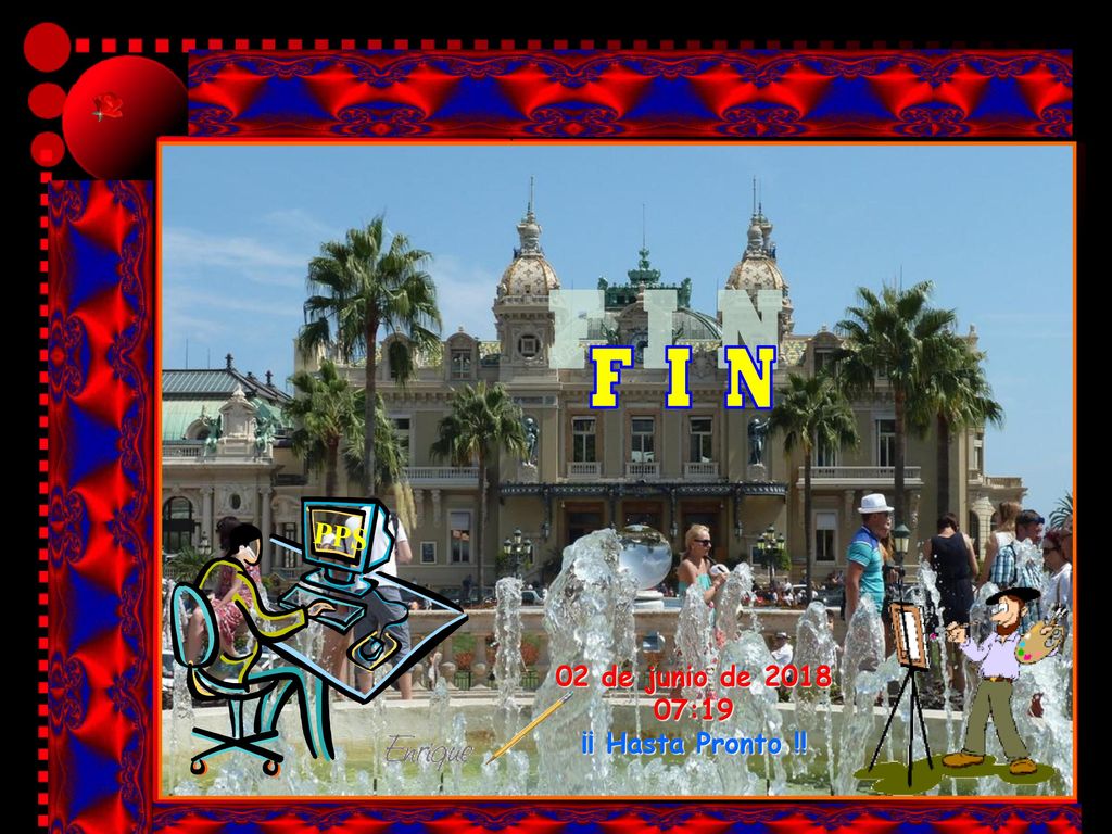 F I N PPS 02 de junio de :19 ¡¡ Hasta Pronto !!