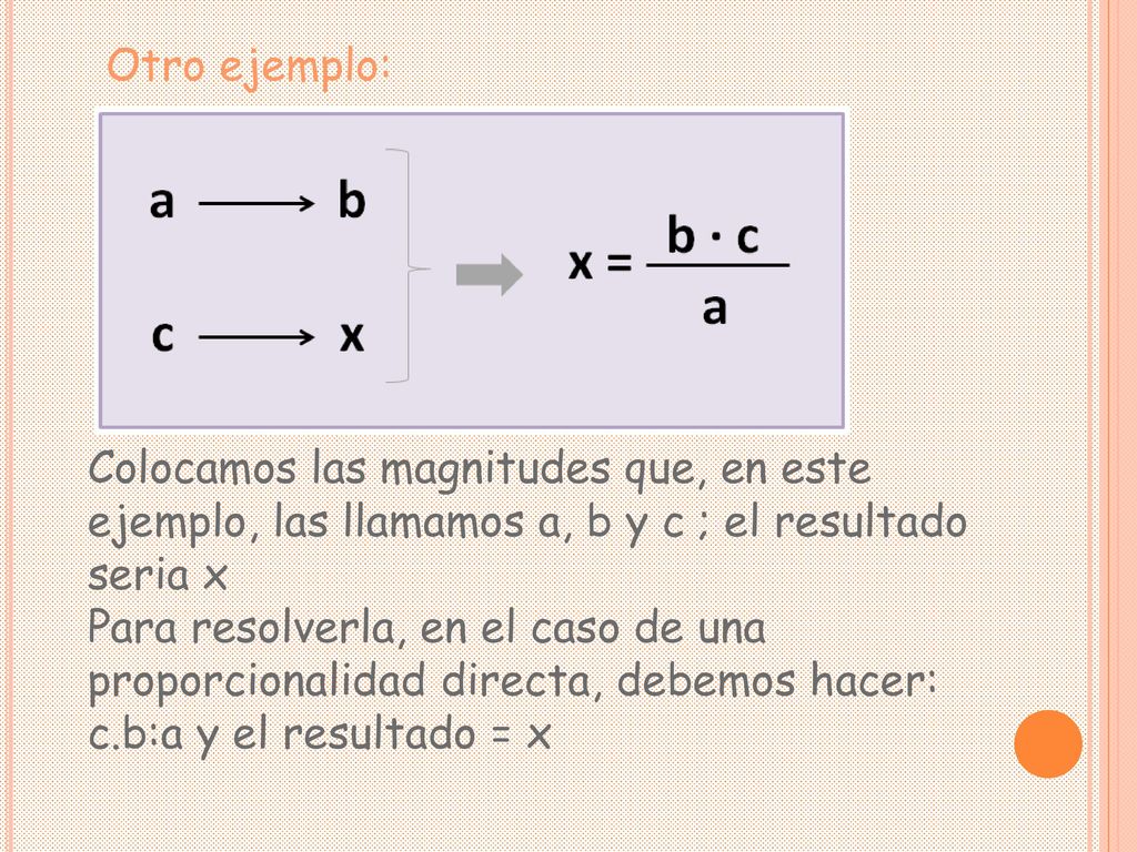 Otro ejemplo: Colocamos las magnitudes que, en este ejemplo, las llamamos a, b y c ; el resultado seria x.