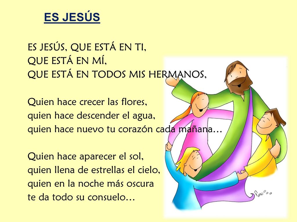ES JESÚS ES JESÚS, QUE ESTÁ EN TI, QUE ESTÁ EN MÍ,