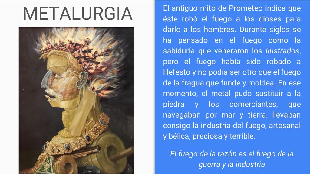 El fuego de la razón es el fuego de la guerra y la industria