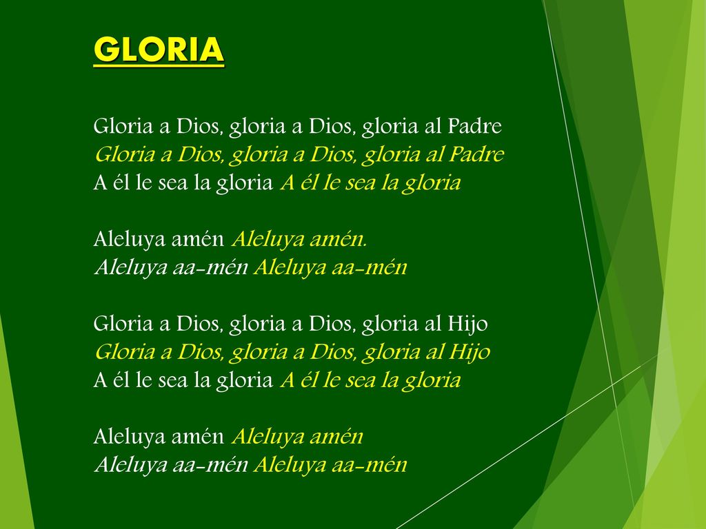 GLORIA Gloria a Dios, gloria a Dios, gloria al Padre