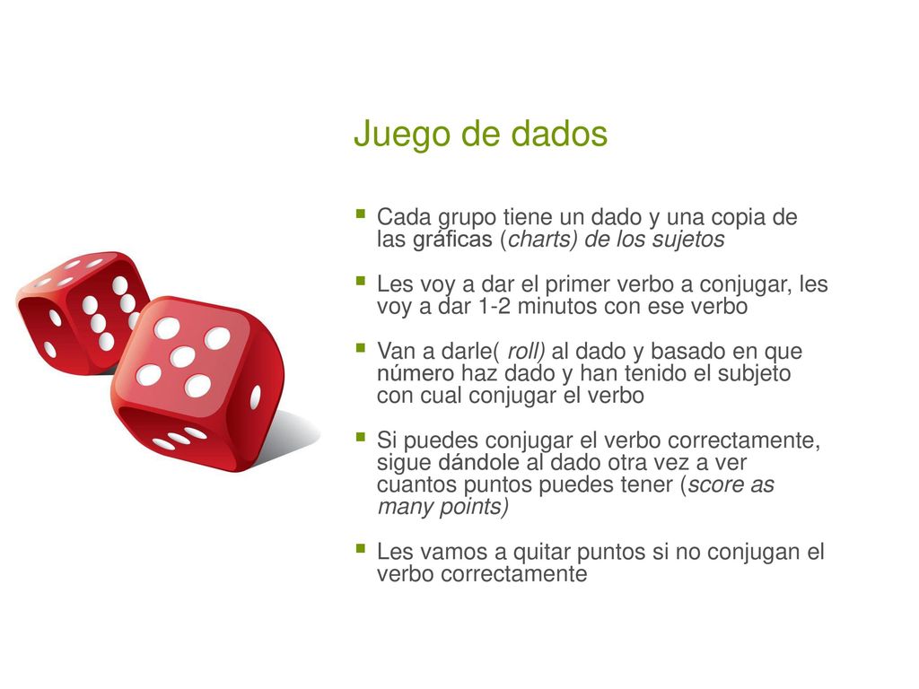 Juego de dados Cada grupo tiene un dado y una copia de las gráficas (charts) de los sujetos.