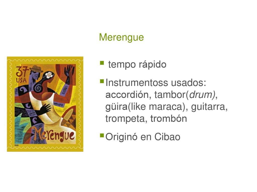 Merengue tempo rápido. Instrumentoss usados: accordión, tambor(drum), güira(like maraca), guitarra, trompeta, trombón.