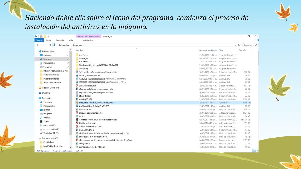 Haciendo doble clic sobre el icono del programa comienza el proceso de instalación del antivirus en la máquina.