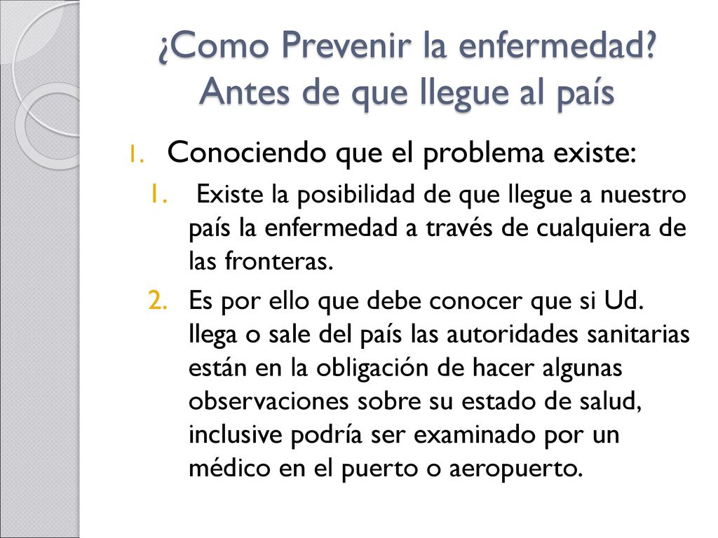 ¿Como Prevenir la enfermedad Antes de que llegue al país
