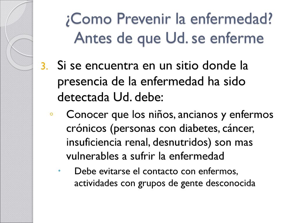 ¿Como Prevenir la enfermedad Antes de que Ud. se enferme