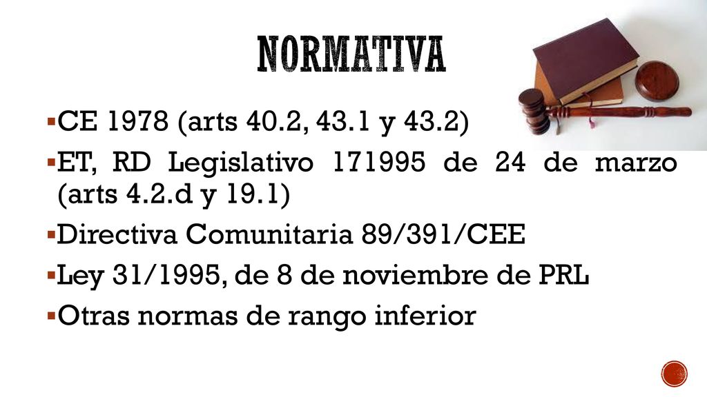 Normativa CE 1978 (arts 40.2, 43.1 y 43.2) ET, RD Legislativo de 24 de marzo (arts 4.2.d y 19.1)
