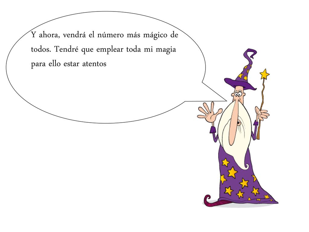 Y ahora, vendrá el número más mágico de todos