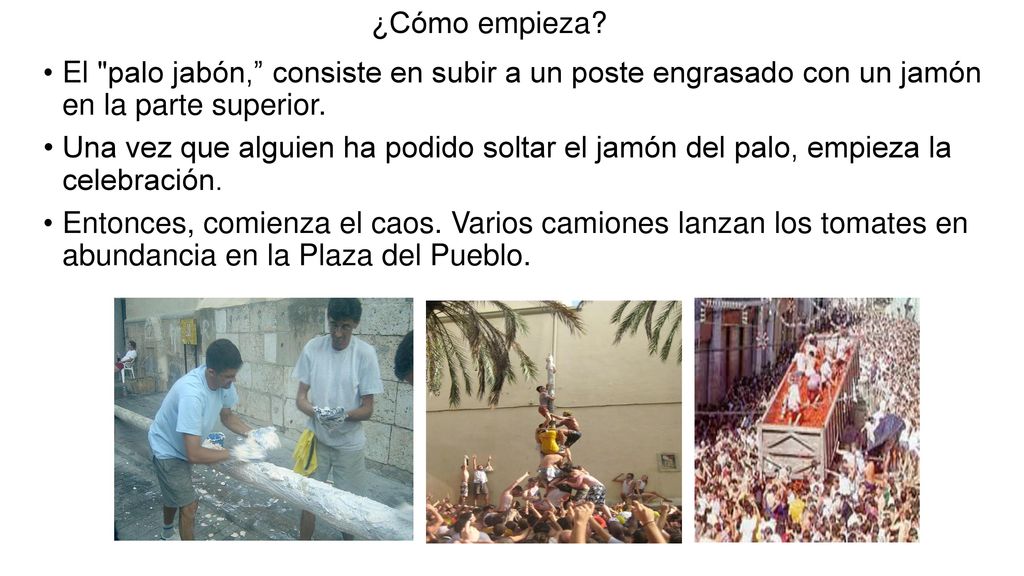 ¿Cómo empieza El palo jabón, consiste en subir a un poste engrasado con un jamón en la parte superior.