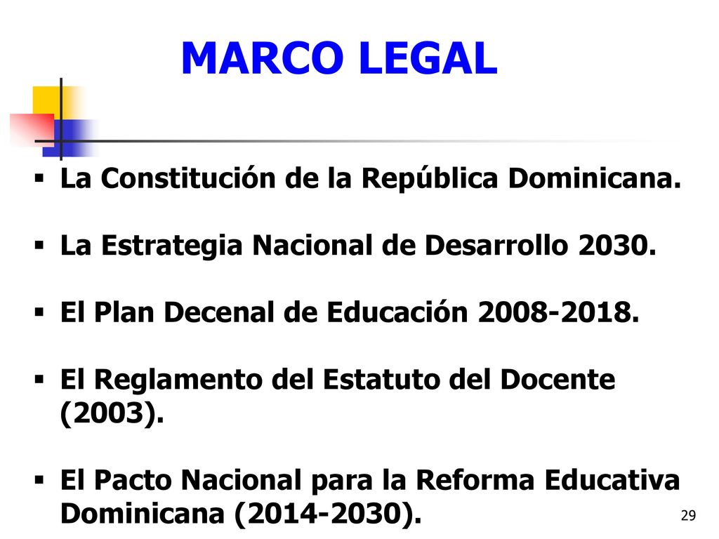 MARCO LEGAL La Constitución de la República Dominicana.