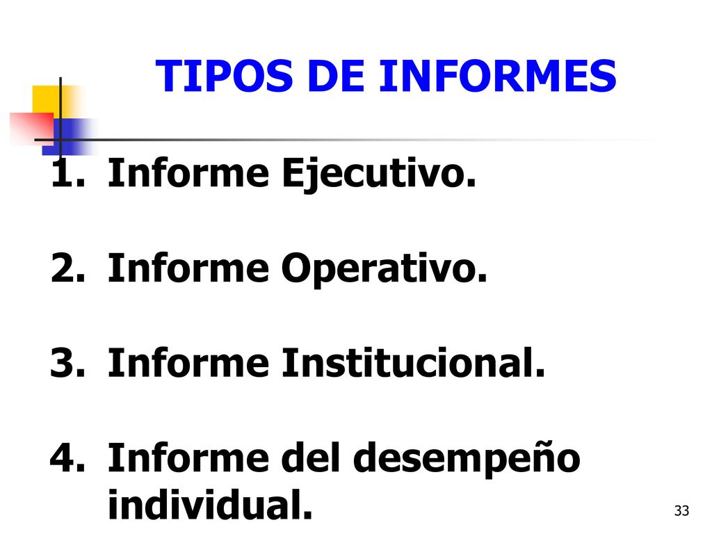 TIPOS DE INFORMES Informe Ejecutivo. Informe Operativo.