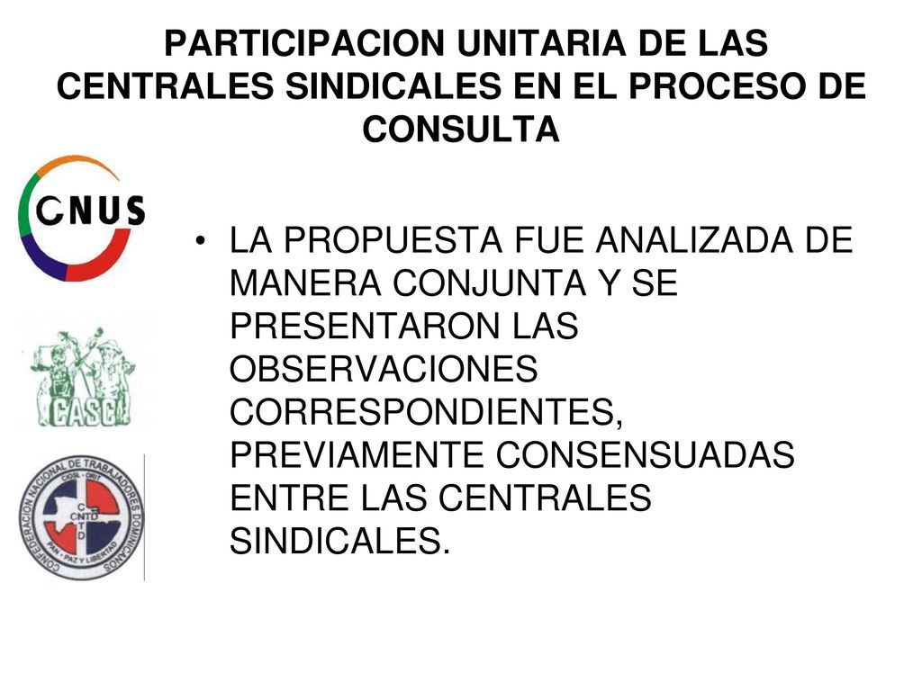 PARTICIPACION UNITARIA DE LAS CENTRALES SINDICALES EN EL PROCESO DE CONSULTA