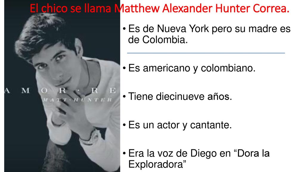 El chico se llama Matthew Alexander Hunter Correa.