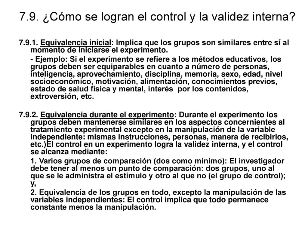 7.9. ¿Cómo se logran el control y la validez interna