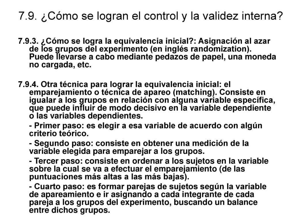 7.9. ¿Cómo se logran el control y la validez interna