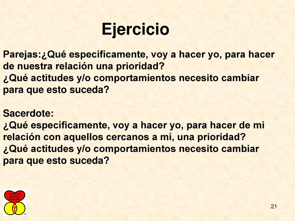 Ejercicio Parejas:¿Qué específicamente, voy a hacer yo, para hacer de nuestra relación una prioridad