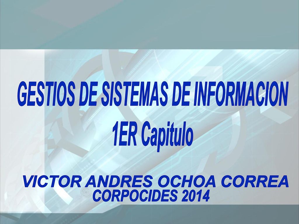 GESTIOS DE SISTEMAS DE INFORMACION VICTOR ANDRES OCHOA CORREA