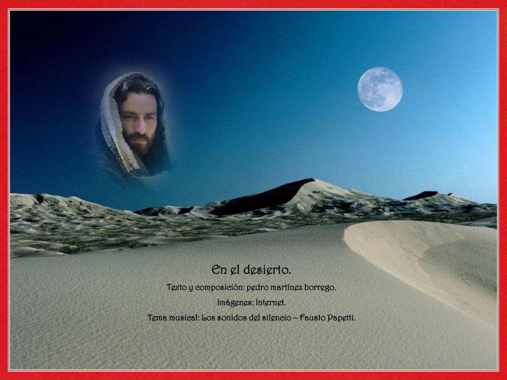 En el desierto. Texto y composición: pedro martínez borrego.