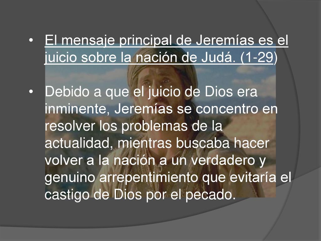 El mensaje principal de Jeremías es el juicio sobre la nación de Judá