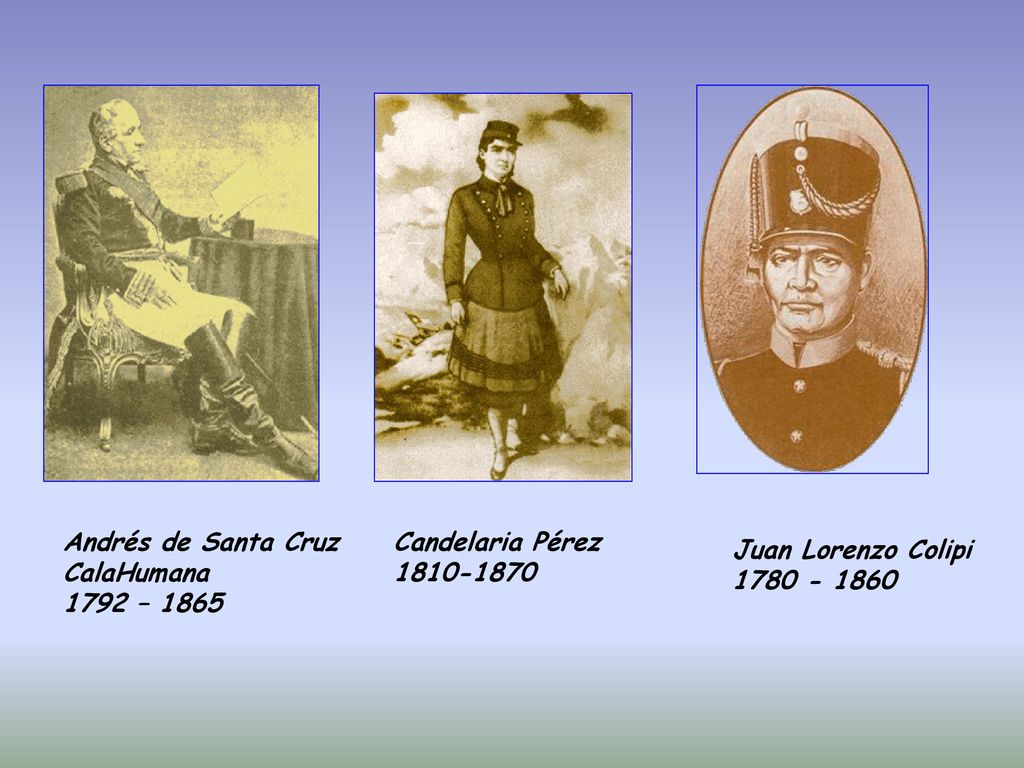 Andrés de Santa Cruz CalaHumana – Candelaria Pérez Juan Lorenzo Colipi.