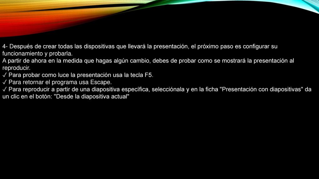 4- Después de crear todas las dispositivas que llevará la presentación, el próximo paso es configurar su funcionamiento y probarla.