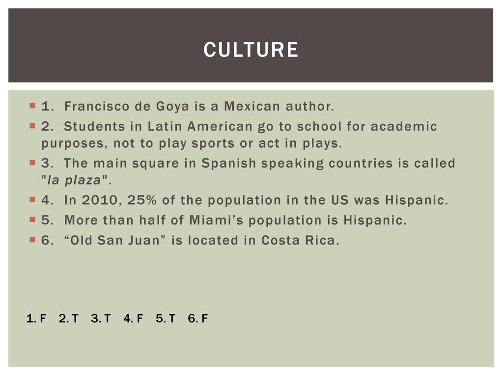 culture 1. Francisco de Goya is a Mexican author.