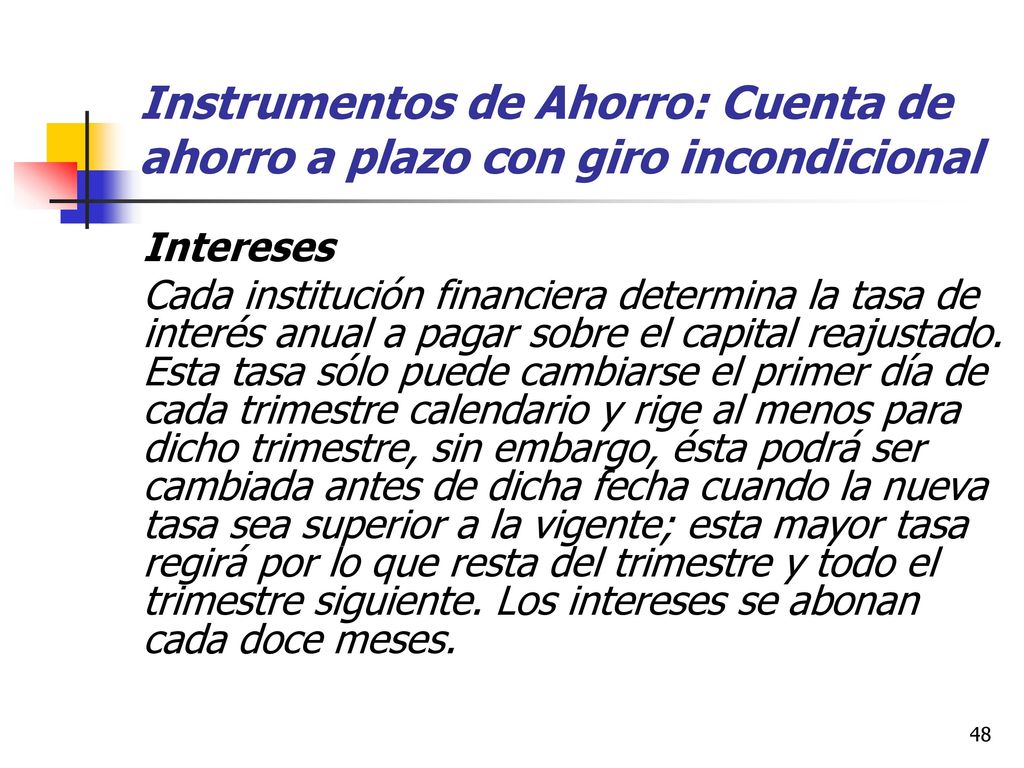 Instrumentos de Ahorro: Cuenta de ahorro a plazo con giro incondicional