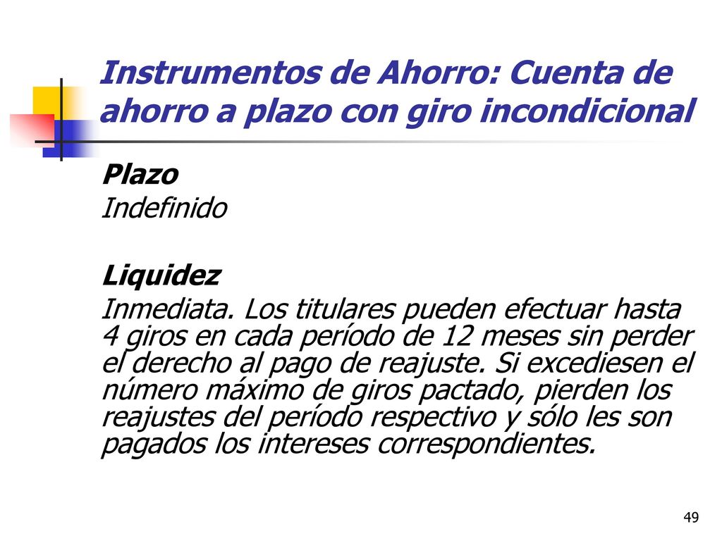 Instrumentos de Ahorro: Cuenta de ahorro a plazo con giro incondicional