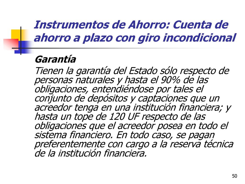 Instrumentos de Ahorro: Cuenta de ahorro a plazo con giro incondicional