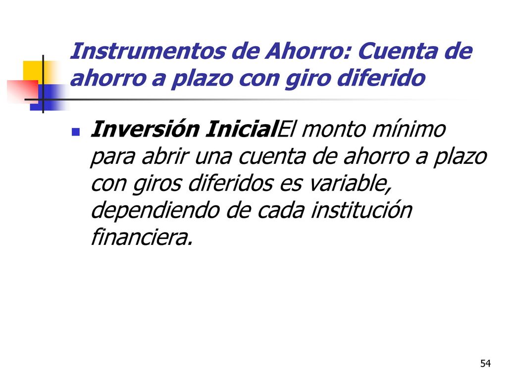 Instrumentos de Ahorro: Cuenta de ahorro a plazo con giro diferido