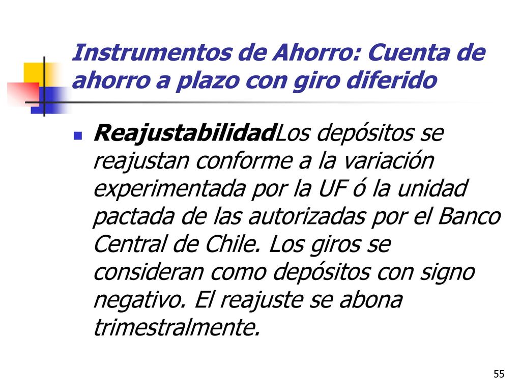 Instrumentos de Ahorro: Cuenta de ahorro a plazo con giro diferido