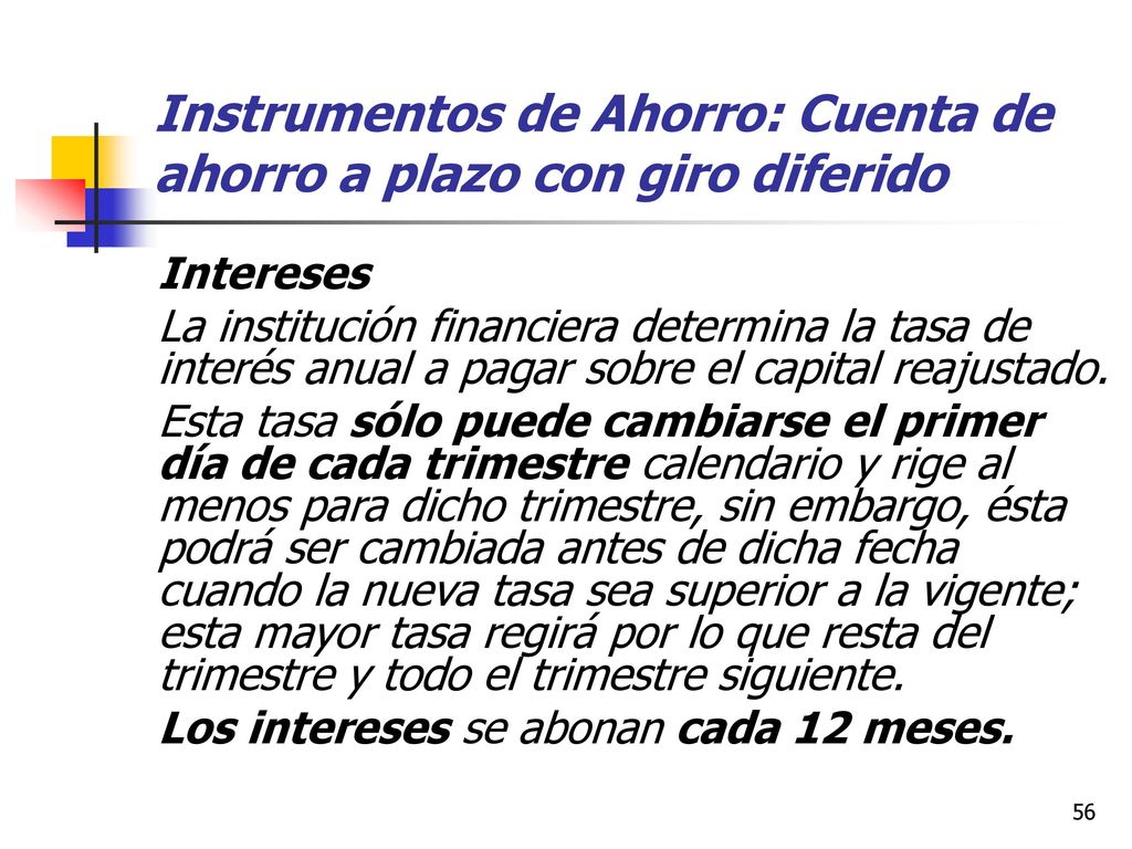 Instrumentos de Ahorro: Cuenta de ahorro a plazo con giro diferido